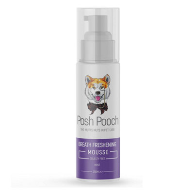 Breath Freshener For Dogs Posh Pooch Dental Mousse250Ml Mint Foam To Promote Healthy Dog Teeth And GumsDog Teeth Cleaning from B&Q
