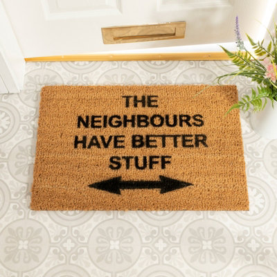 Artsy Doormats Neighbours Have Better Stuff Doormat from B&Q