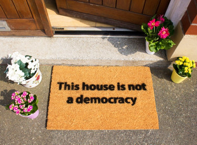 Artsy Doormats This House Is Not A Democracy Doormat from B&Q