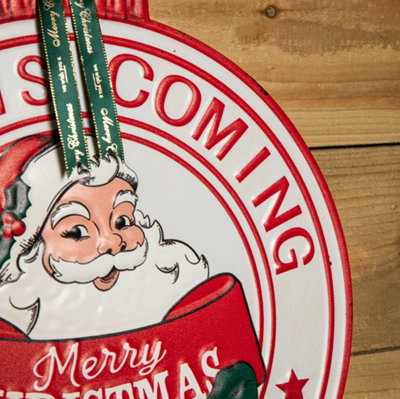 47cm Round Metal Santa is Coming to Town Christmas Sign in Red & White