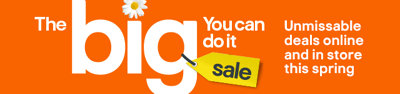 The big you can do it sale. Unmissable deals online and in store this Spring.