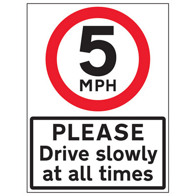5 MPH DRIVE SLOWLY Traffic Sign - 3mm Aluminium Composite 450x600mm