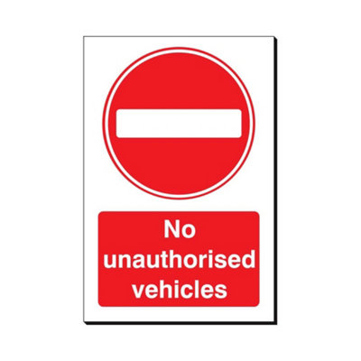Mehr No Unathorised Vehicles 240 X 360mm Sign Qty 1 from B&Q