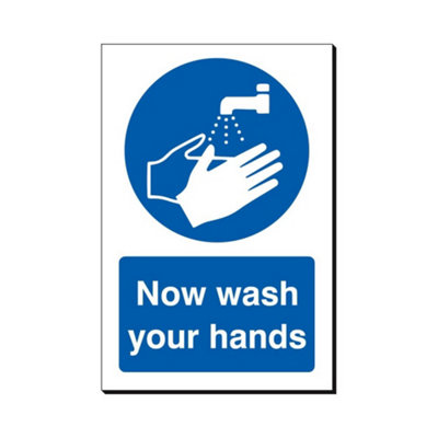 B&Q -  Now Wash Your Hands 240 X 360mm Sign Qty 1