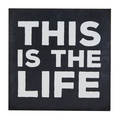 Orsina This Is The Life Wall PlaqueRelaxed Typography On Rustic Wooden BackgroundInspiring Decor Piece from B&Q