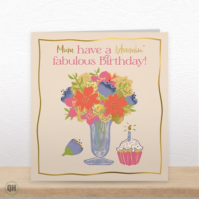 Quitting Hollywood Birthday Card For Mum Bloomin Fabulous Floral Themed Mum Birthday Card from B&Q
