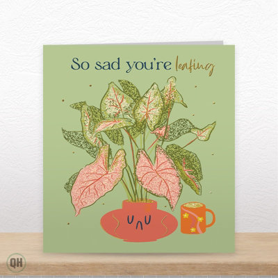 Quitting Hollywood Leaving Card  So Sad Your'e Leafing Funny Botanical Plant Pun Farewell Goodbye Card For Colleague Or Friend from B&Q