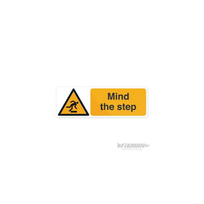 Fixman Mind The Step Sign300 X 100mm Self-Adhesive from B&Q