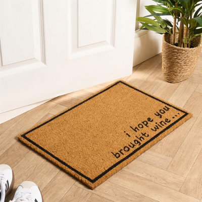 Ohs Hope You Brought Wine Slogan Non Slip Coir Mat Doormat Rug from B&Q
