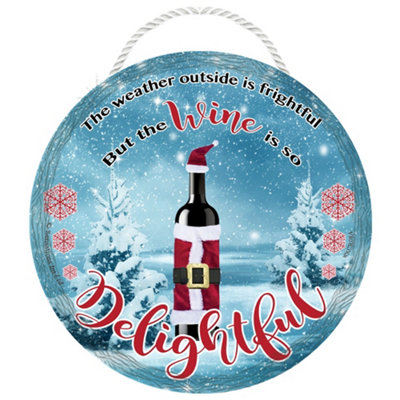 Wine Is So Delightful Christmas Hanging Plaque