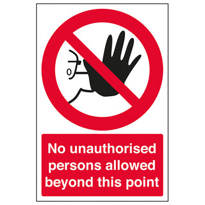 V Safety No Unauthorised Persons Warning Sign1mm Rigid Plastic 200X300mm from B&Q