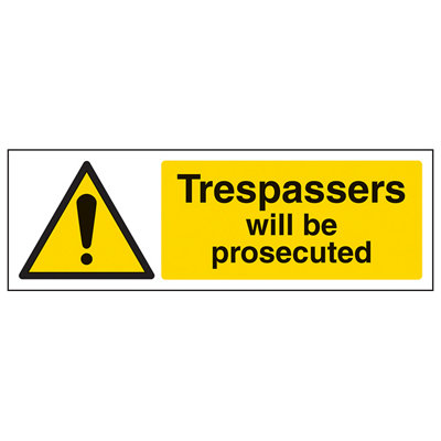V Safety Trespassers Will Be Prosecuted SignRigid Plastic600X200mm (X3) from B&Q