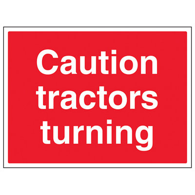 V Safety Tractors Turning Caution Farm SignRigid Plastic400X300mm (X3) from B&Q