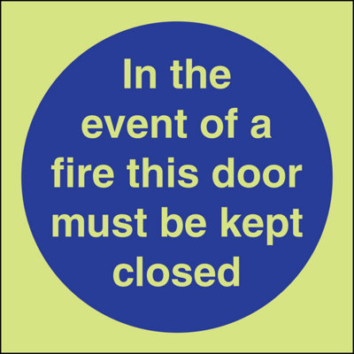 V Safety Event Of Fire Door Must Be Closed SignGlow In Dark150X150mm (X3) from B&Q