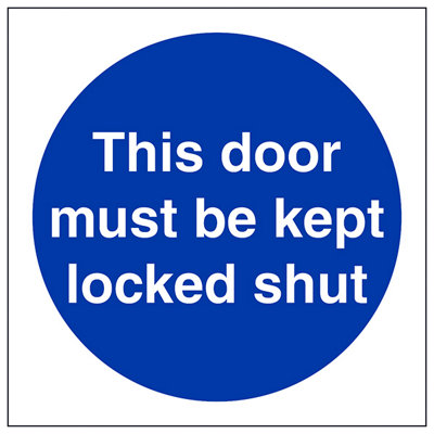 V Safety Door Must Be Kept Locked Shut SignRigid Plastic100X100mm (X3) from B&Q