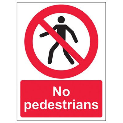 V Safety No Pedestrians Prohibited Access SignAdhesive Vinyl 300X400mm (X3) from B&Q