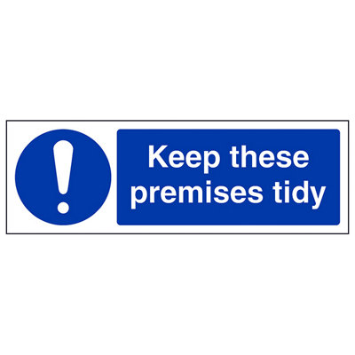 V Safety Keep These Premises Tidy Safety SignAdhesive Vinyl300X100mm (X3) from B&Q