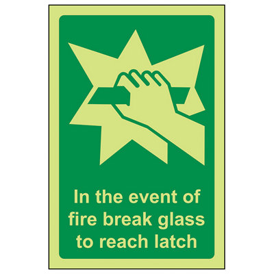 V Safety Event Of Fire Break Glass To Reach Latch SignGlow In The Dark100X150mm (X3) from B&Q
