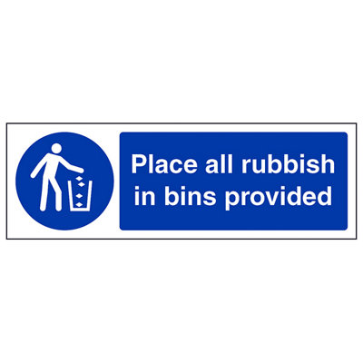 B&Q -  Place All Rubbish In Bins Provided Wastage SignAdhesive Vinyl600X200mm (X3)