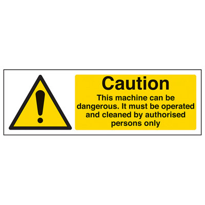 V Safety Caution Dangerous Machine Authorised Persons SignAdhesive Vinyl300X100mm (X3) from B&Q