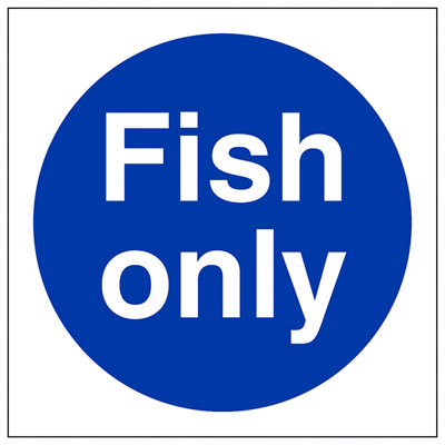 V Safety Fish Only Mandatory Catering Safety SignAdhesive Vinyl100X100mm (X3) from B&Q