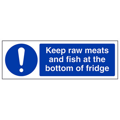 V Safety Keep Raw Meats & Fish At The Bottom Of Fridge Catering SignAdhesive Vinyl300X100mm (X3) from B&Q
