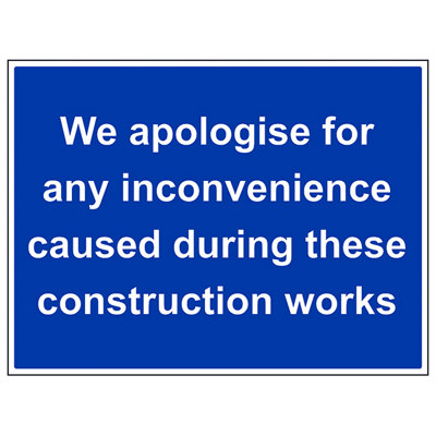 B&Q -  We Apologise For Any Inconvenience Caused SignRigid Plastic400X300mm (X3)