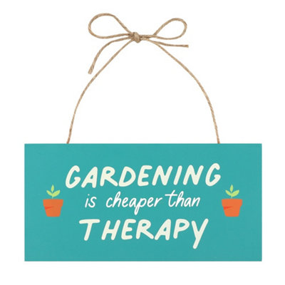  - Small Hanging Garden Sign "gardening Is Cheaper Than Therapy" H10 X W20 Cm
