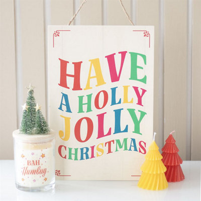 Have A Holly Jolly Christmas Hanging Sign from B&Q