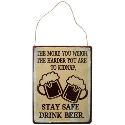 AB Tools Hanging 'more You Weigh Harder To Kidnap' Metal Sign Prepunched Holes 25X33 from B&Q