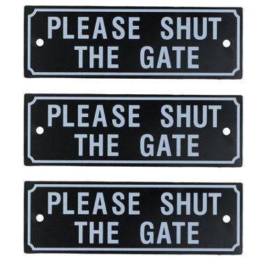 AB Tools 3Pk Please Shut The Gate Home Gate Garden Fence Sign from B&Q