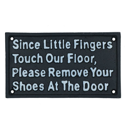 B&Q -  Please Remove Shoes Little Fingers Sign Plaque Cast Iron Garden House Children