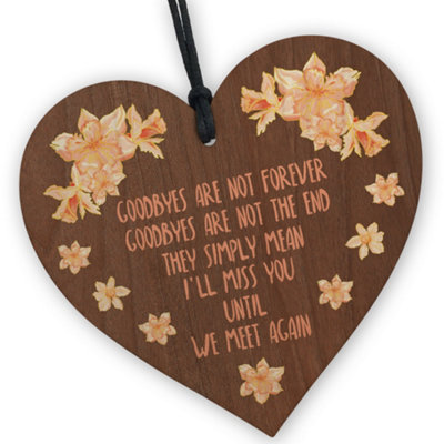 B&Q -  Memorial Wooden HeartGoodbyes Are Not Forever Handcrafted Keepsake For Remembrance