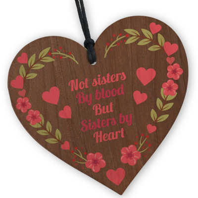 B&Q -  Not Sisters By BloodBut Sisters By Heart Wooden Heart PlaqueA Meaningful And Heartfelt Gift
