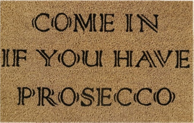 B&Q -  Natural Coir 60Cm X 40Cm Heavy Duty Doormats With Rubber Base With Humourous Message (Prosecco)