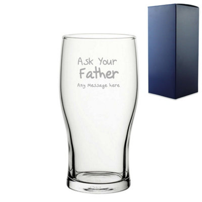  - Personalised Engraved Ask Your Father Design 20Oz Pint Glass