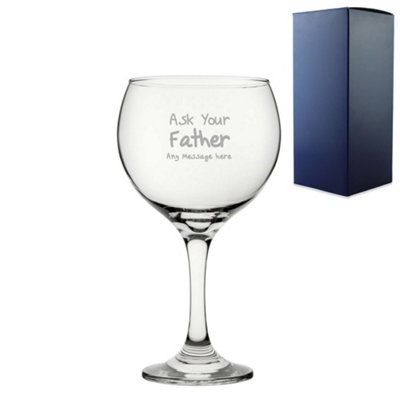  - Personalised Engraved Ask Your Father Design 22.5Oz Gin Glass