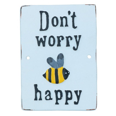 B&Q -  Don't Worry Bee Happy Cast Iron Sign Plaque Wall Door Fence Gate Post House
