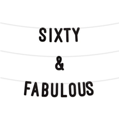 Static 60 And Fabulous Glitter Banner 7InchCelebrate Sixty Birthday Or Wedding AnniversariesMilestone Party Decor (Black) from B&Q