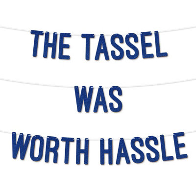 Tassel Worth The Hassle Graduation Banner,900Gsm Glitter Banner For UniversityCollege Grad Parties,graduation Party(Royal Blue) from B&Q