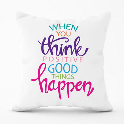 Warren Reed Designer When You Think Positive Good Things Happen Outdoor Cushion 45Cm X 45Cm from B&Q