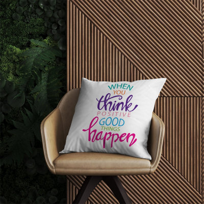 Warren Reed Designer When You Think Positive Good Things Happen Outdoor Cushion 60Cm X 60Cm from B&Q