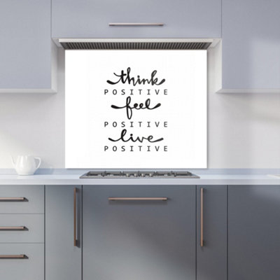 Warren Reed Designer Think PositiveFeel PositiveLive Positive Premium Glass Kitchen Splashback W600mm X H650mm from B&Q