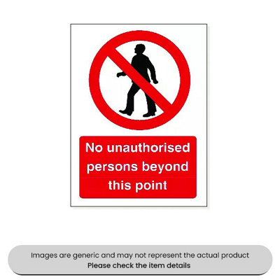 Mehr No Unauthorised Persons Foamex 480X360mm Pack Qty 1 from B&Q