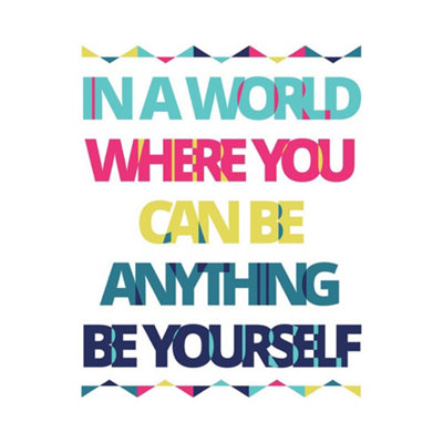 B&Q -  Unframed Wall Art Be Yourself Anything World12X16 Inch