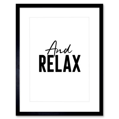 Artery8 Wall Art Print And Relax Typography Framed 9X7 Inch from B&Q