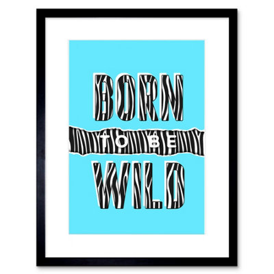 Artery8 Wall Art Print Born To Be Wild Zebra Framed 9X7 Inch from B&Q