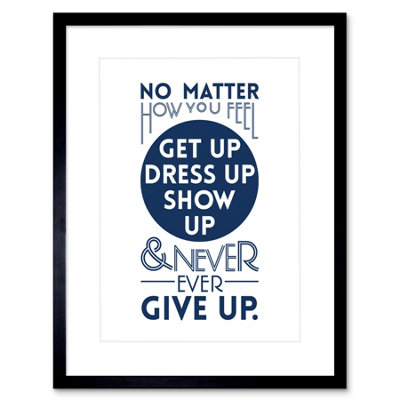 Artery8 Wall Art Print Motivational Get Up Never Give Up Framed 9X7 Inch from B&Q