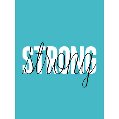 Wee Blue Coo Unframed Wall Art Solid Simple Words Strong12X16 Inch from B&Q