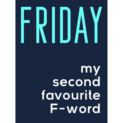 Wee Blue Coo Unframed Wall Art Friday Second Favourite F Word12X16 Inch from B&Q